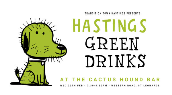 Green Drinks Feb 2019 @ Cactus Hound, Western Road, St Leonards on Sea.